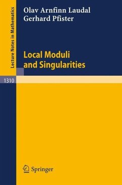 Local Moduli and Singularities - Laudal, Olav A.;Pfister, Gerhard