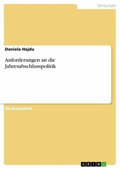 Anforderungen an die Jahresabschlusspolitik - Hajdu, Daniela