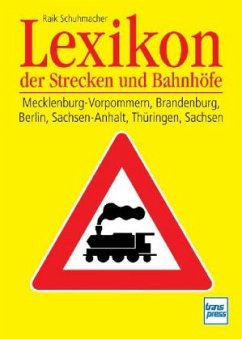 Lexikon der Strecken und Bahnhöfe - Schuhmacher, Raik