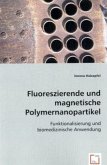 Fluoreszierende und magnetische Polymernanopartikel