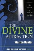 The Divine Attraction: The Power of Intimate Worship