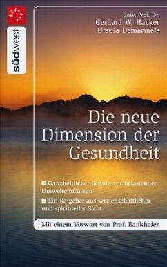 Die neue Dimension der Gesundheit - Hacker, Gerhard W.; Demarmels, Ursula