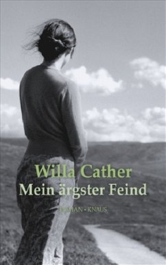 Mein ärgster Feind - Cather, Willa