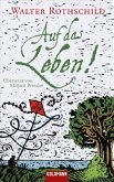 Auf das Leben!