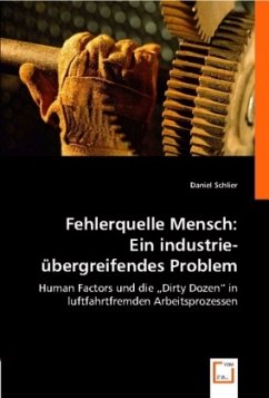 Fehlerquelle Mensch: Ein industrieübergreifendes Problem - Schlier, Daniel