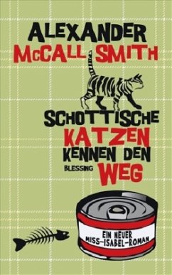 Schottische Katzen kennen den Weg - Smith, Alexander McCall