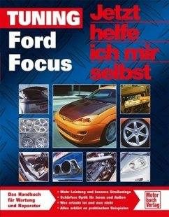 Tuning Ford Focus / Jetzt helfe ich mir selbst 264 - Korp, Dieter