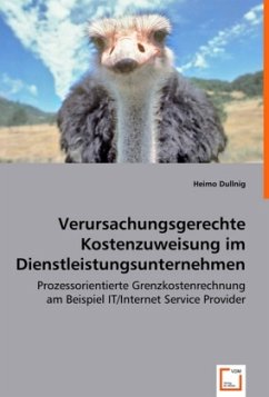 Verursachungsgerechte Kostenzuweisung im Dienstleistungsunternehmen - Dullnig, Heimo