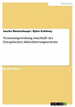 Vermutungswirkung innerhalb des Europäischen Akkreditierungssystems - Kuhlmey, Björn;Mockenhaupt, Sascha