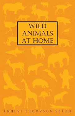 Wild Animals at Home - Seton, Ernest Thompson