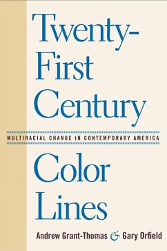 Twenty-First Century Color Lines: Multiracial Change in Contemporary America