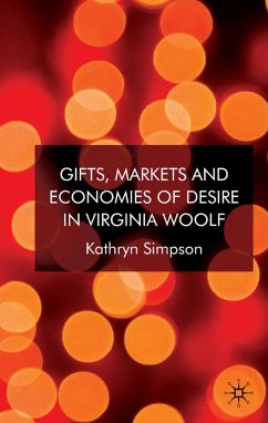 Gifts, Markets and Economies of Desire in Virginia Woolf - Simpson, K.