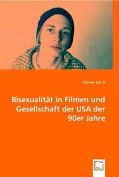 Bisexualität in Filmen und Gesellschaft der USA der 90er Jahre - Lajtos, Gabriele