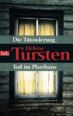Die Tätowierung & Tod im Pfarrhaus / Kriminalinspektorin Irene Huss Bd.3-4 - Tursten, Helene