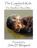 &quote;The Comeback Kids&quote; Book 2, The Southern Sea Otter