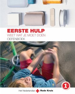 Eerste Hulp Oefenboek - Het Nederlandse Rode Kruis