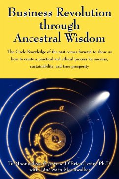 Business Revolution through Ancestral Wisdom - Moonwalker, Tu; Obrien Levin, Joanne