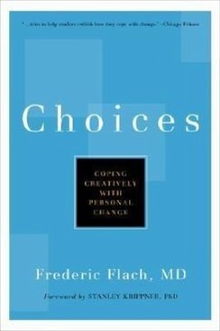 Choices: Coping Creatively with Personal Change - Flach, Frederic