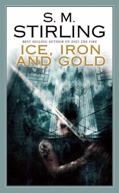 Ice, Iron and Gold - Stirling, S. M.