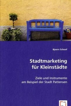 Stadtmarketing für Kleinstädte - Schoof, Bjoern