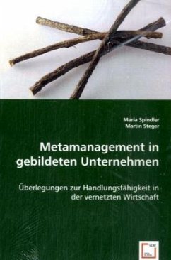Metamanagement in gebildeten Unternehmen - Spindler, Maria;Steger, Martin