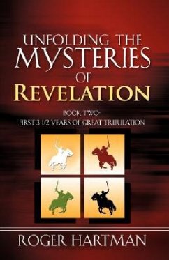 Unfolding the Mysteries of Revelation - Hartman, Roger