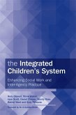 The Integrated Children's System: Enhancing Social Work and Inter-Agency Practice
