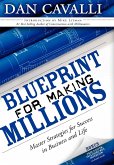 Blueprint for Making Millions: Master Strategies for Success in Business and Life