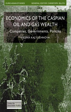 Economics of the Caspian Oil and Gas Wealth - Kalyuzhnova, Y.
