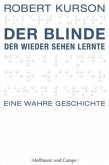 Der Blinde, der wieder sehen lernte