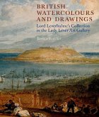 British Watercolours and Drawings: Lord Leverhulme's Collection in the Lady Lever Art Gallery
