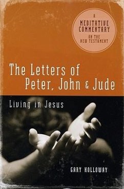 Letters of Peter, John, and Jude - Holloway, Gary