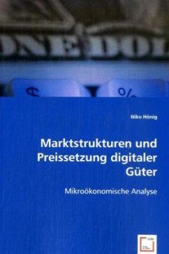 Marktstrukturen und Preissetzung digitaler Güter - Hönig, Niko