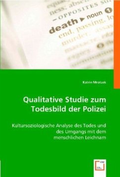 Qualitative Studie zum Todesbild der Polizei - Mrotzek, Katrin