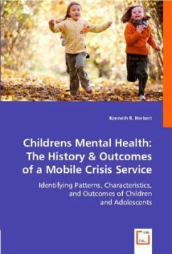 Childrens Mental Health: The History & Outcomes of a Mobile Crisis Service - Herbert, Kenneth R.