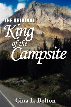 The Original-King of the Campsite - Bolton, Gina L.