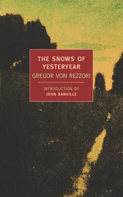 The Snows of Yesteryear - Rezzori, Gregor Von