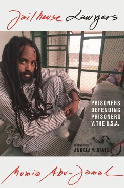 Jailhouse Lawyers: Prisoners Defending Prisoners V. the USA - Abu-Jamal, Mumia