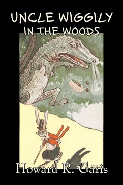 Uncle Wiggily in the Woods by Howard R. Garis, Fiction, Fantasy & Magic, Animals - Garis, Howard R.