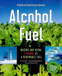 Alcohol Fuel: Making and Using Ethanol as a Renewable Fuel - Freudenberger, Richard