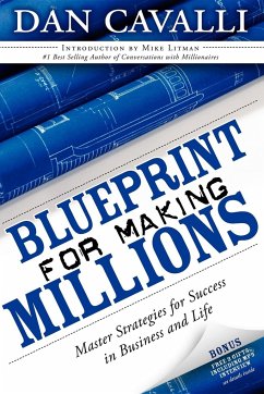 Blueprint for Making Millions: Master Strategies for Success in Business and Life - Cavalli, Dan