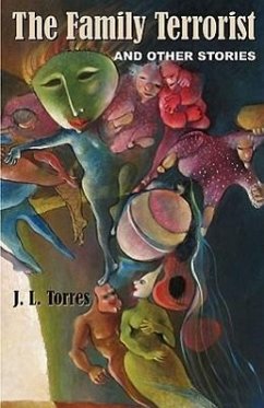 The Family Terrorist and Other Stories - Torres, J. L.