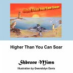 Higher Than You Can Soar