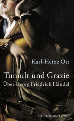 Tumult und Grazie - Ott, Karl-Heinz