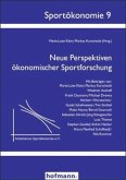 Neue Perspektiven ökonomischer Sportforschung