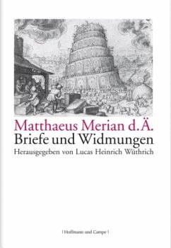 Briefe und Widmungen - Matthaeus Merian d. Ä.
