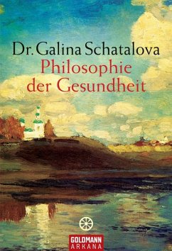 Philosophie der Gesundheit - Schatalova, Galina