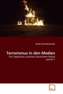 Terrorismus in den Medien - Schmidthäussler, Daniel