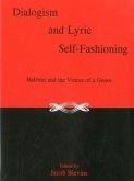 Dialogism and Lyric Self-Fashioning: Bakhtin and the Voices of a Genre