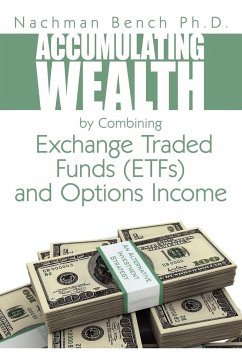 Accumulating Wealth by Combining Exchange Traded Funds (ETFs) and Options Income